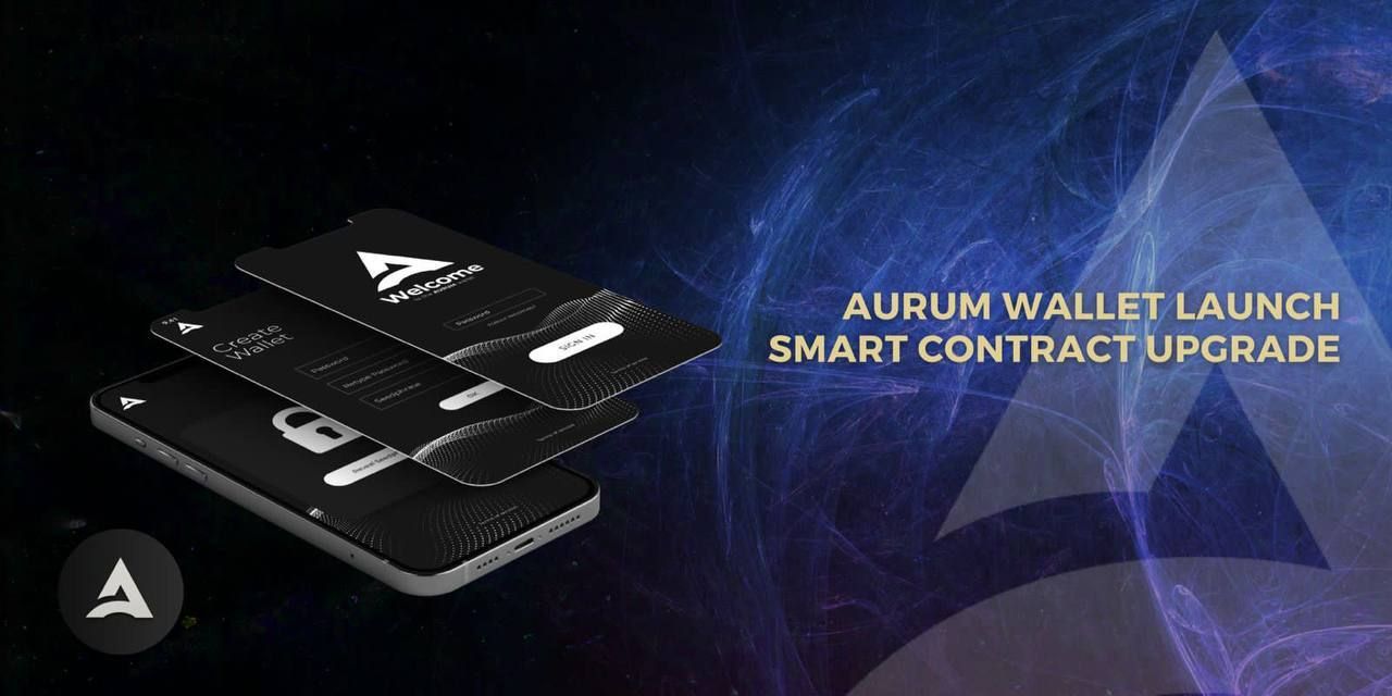 Aurum Launches Wallet and Upgraded Smart Contract