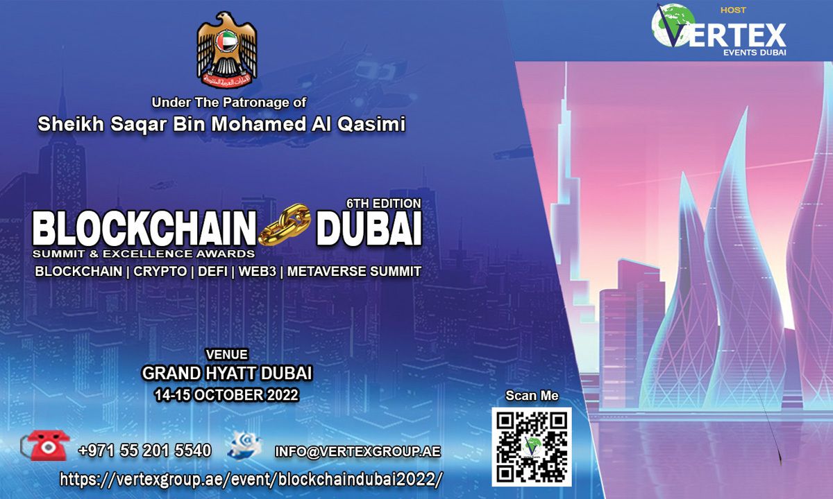 Blockchain Dubai Summit 2022 – Discover Golden Opportunities for Your Business
