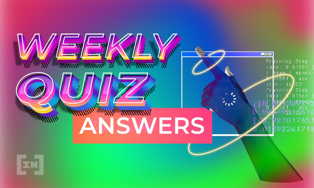Answers to BeInCrypto’s Weekly Quiz — April 3