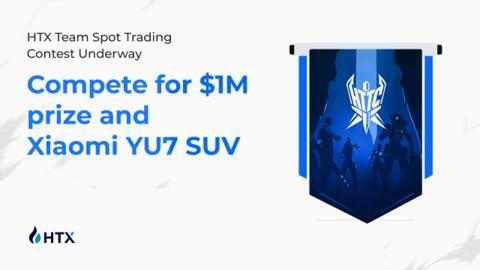 HTX Kicks Off HTTC S1 Trading Competition: Team Up to Vie for Million-Dollar Prize Pool and Xiaomi YU7 SUVs!