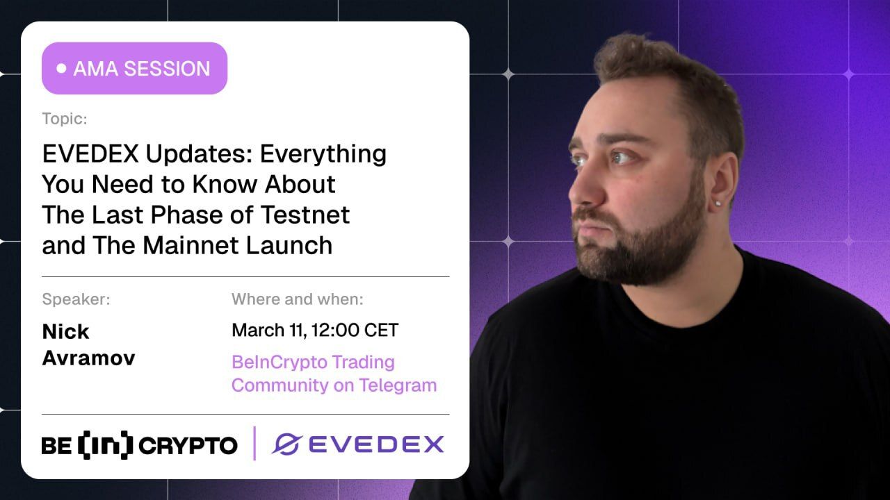 EVEDEX X BeInCrypto AMA Session — EVEDEX Updates: Everything You Need to Know About The Last Phase of Testnet and The Mainnet Launch