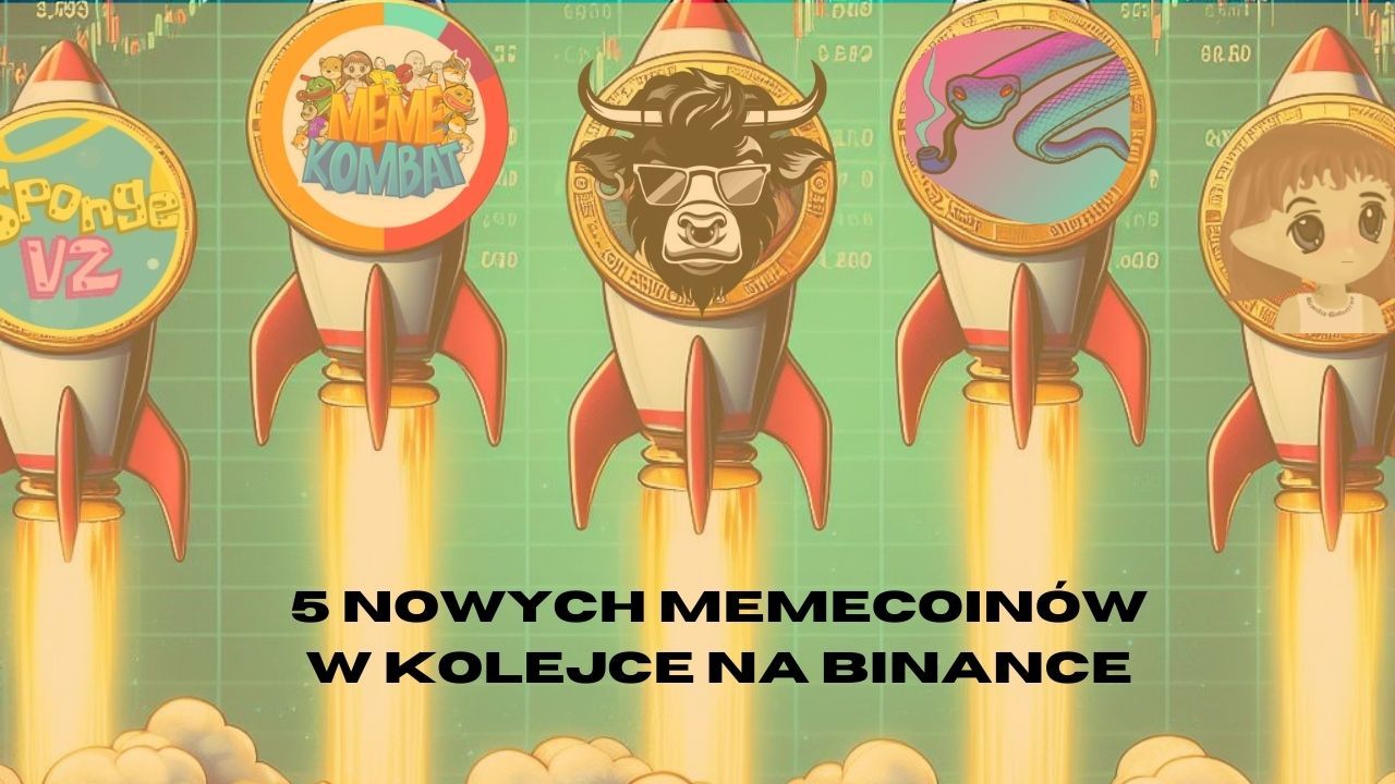 5 nowych memecoinów w kolejce na Binance