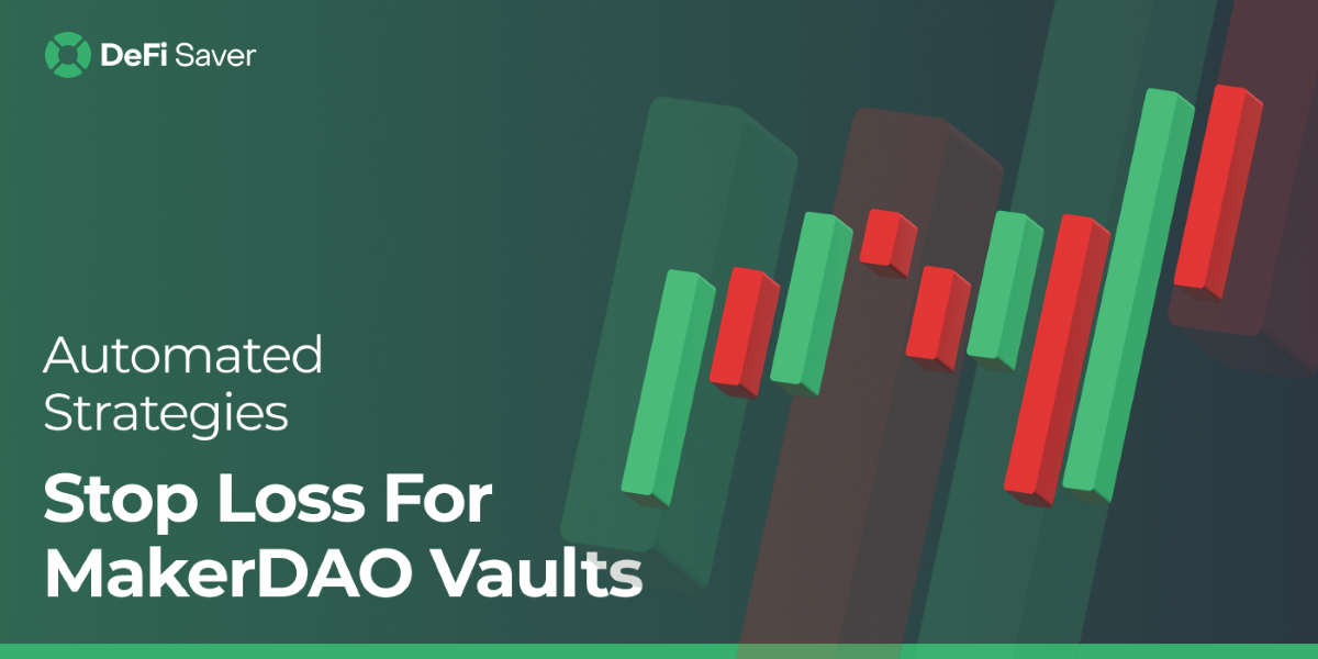 DeFi Saver Introduces Stop Loss and Take Profit options for MakerDAO Vaults