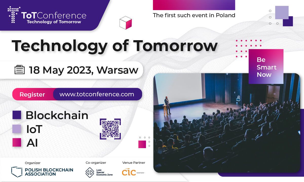 Odkryj potencjał blockchain, IoT i AI na ToT Conference w Warszawie!