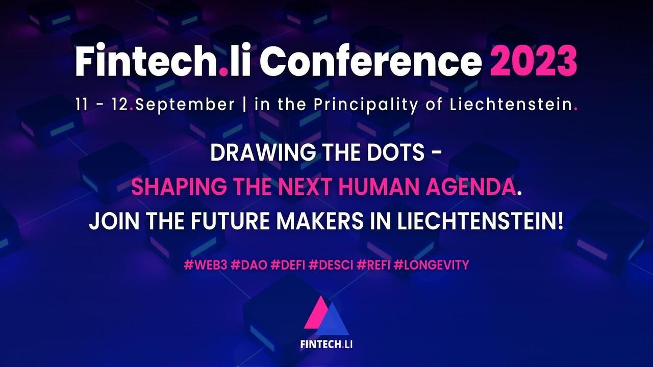 Fintech.li 2023 Conference: Connecting the Dots to Shape the Next Human Agenda