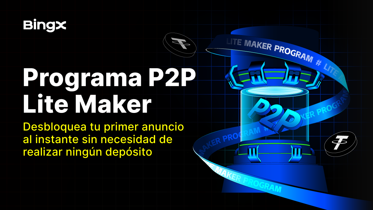 BingX presenta el programa Lite Maker para apoyar a nuevos comerciantes P2P en LATAM