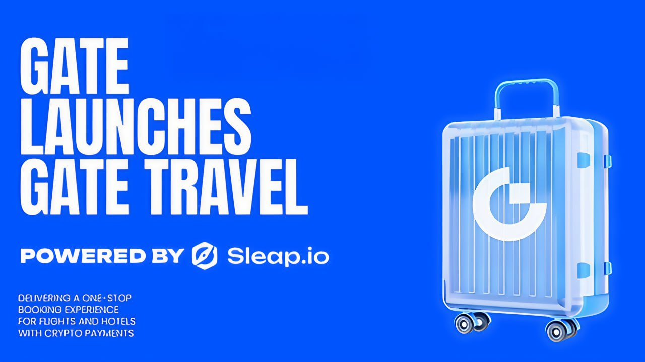 Gate Unveils Gate Travel with Sleap.io, Bringing 1 Million Hotels and 150 airlines to 35 Million Crypto Users