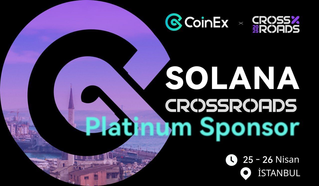 CoinEx, İstanbul’daki Solana Crossroads 2025’in Ana Sponsoru Oldu