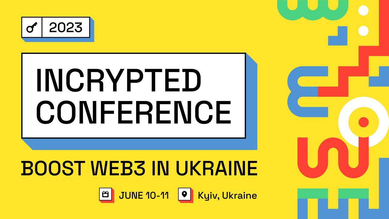 Incrypted Conference 2023 соберет 10-11 июня в Киеве криптоэнтузиастов со всего мира