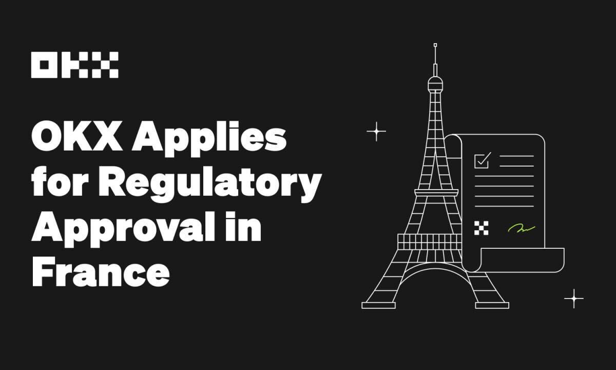 OKX Applies For Regulatory Approval In France