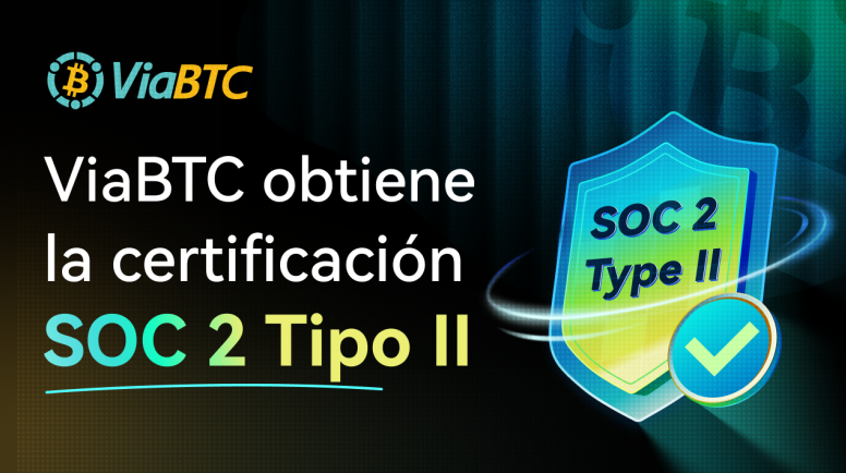 ViaBTC obtiene certificación SOC 2 Tipo II, elevando los estándares de seguridad en los pools de minería