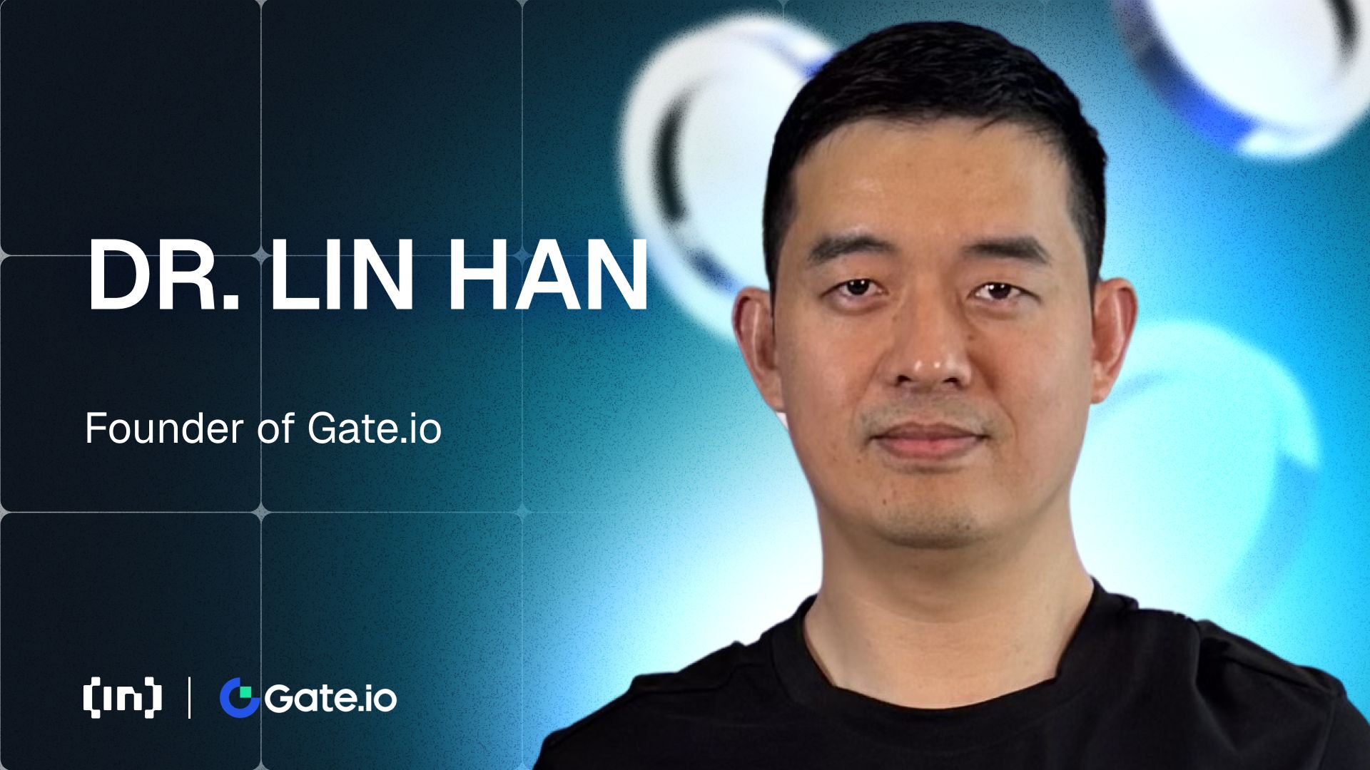 Gate.io:s Dr. Lin Han om att bygga förtroende, tillväxt och framtiden för kryptobörser
