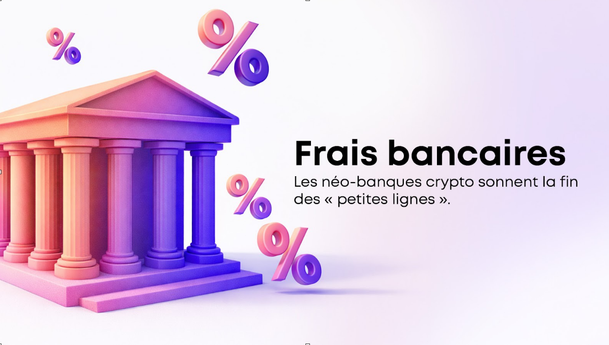 Frais bancaires : les néo-banques crypto sonnent la fin des « petites lignes »