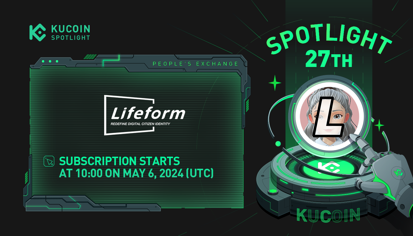 KuCoin, Merkezi Olmayan Dijital Kimliğe Öncülük Eden 27. Spotlight IEO’da Lifeform’u Tanıttı