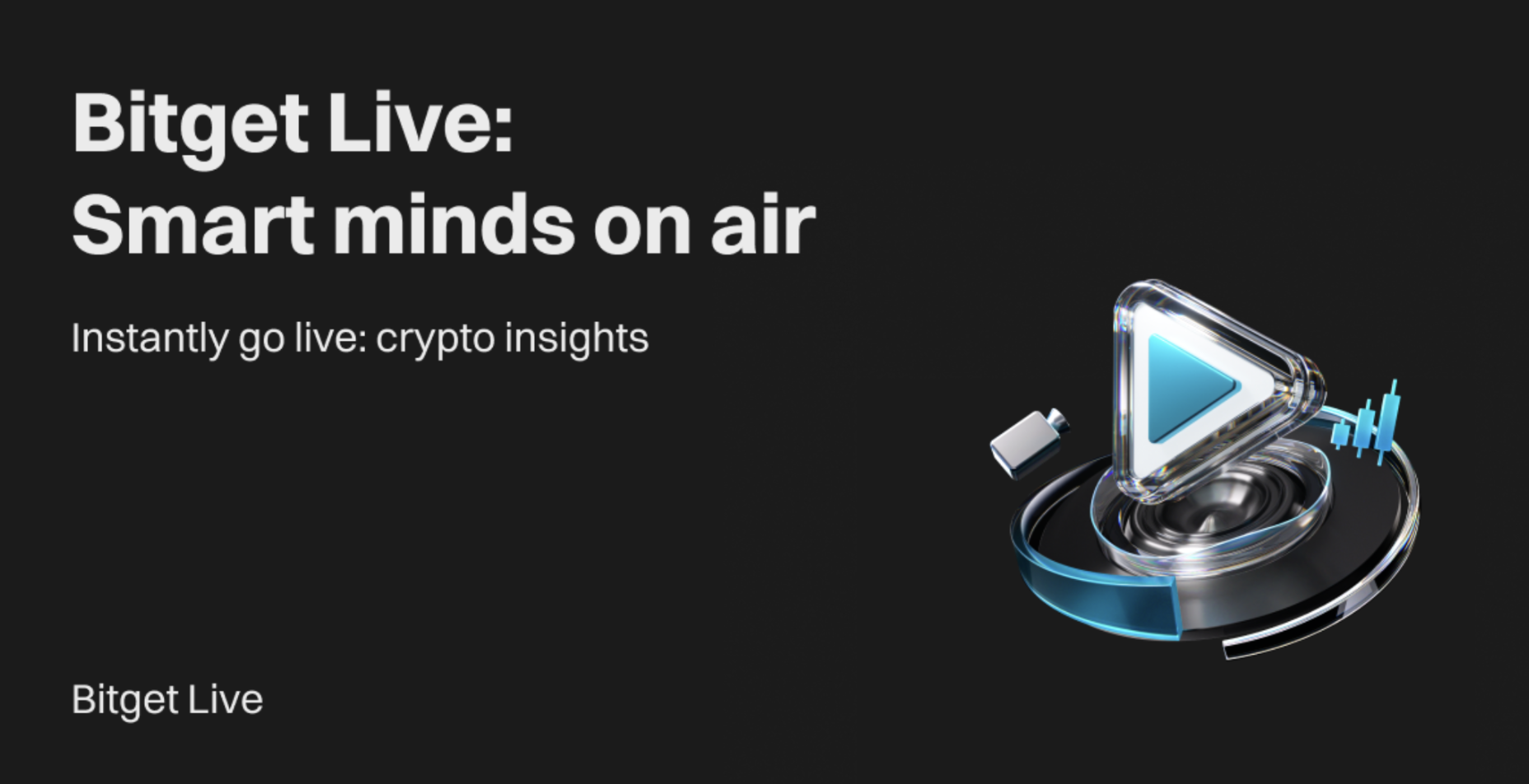 Bitget Launches Live Streaming, Accelerating Real-Time Engagement for Crypto Content Creators