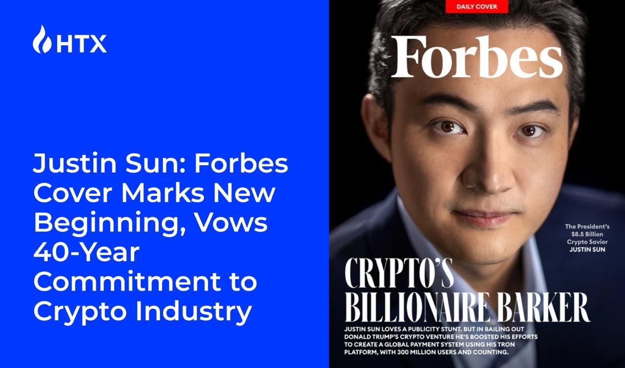 Justin Sun: Forbes Cover Marks New Beginning, Vows 40-Year Commitment to Crypto Industry