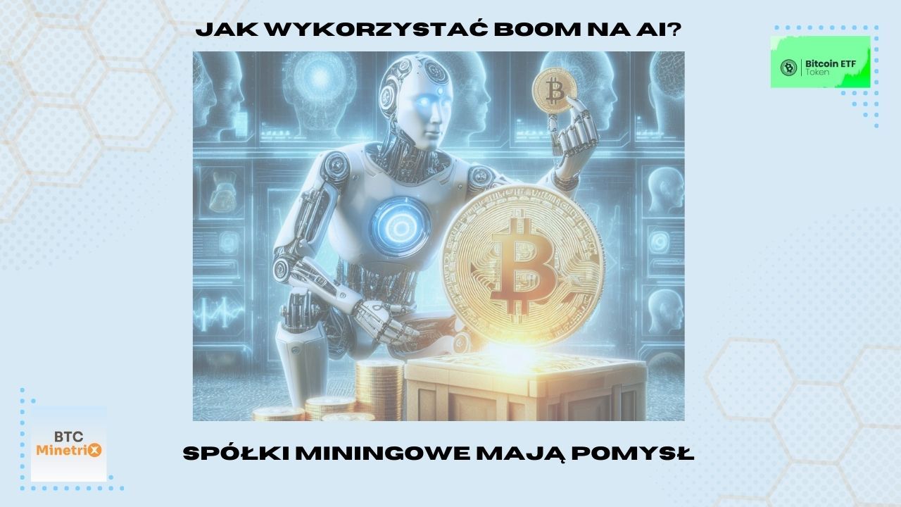 Jak wykorzystać boom na AI? Spółki miningowe mają pomysł