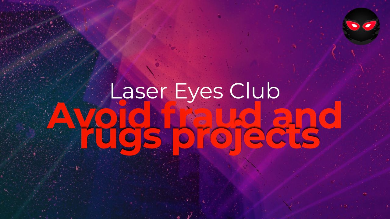 Laser Eyes – Protecting the Cryptocurrency Investor Community