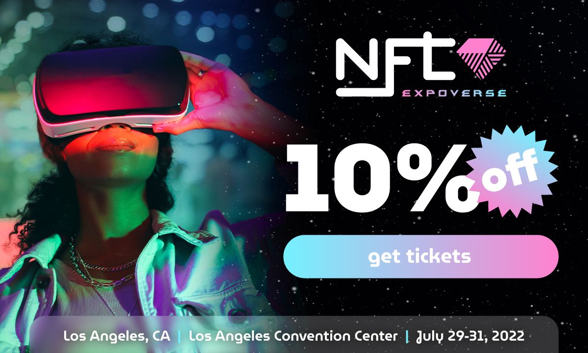 The First NFT Expoverse to Debut in Los Angeles on July 29-31, 2022