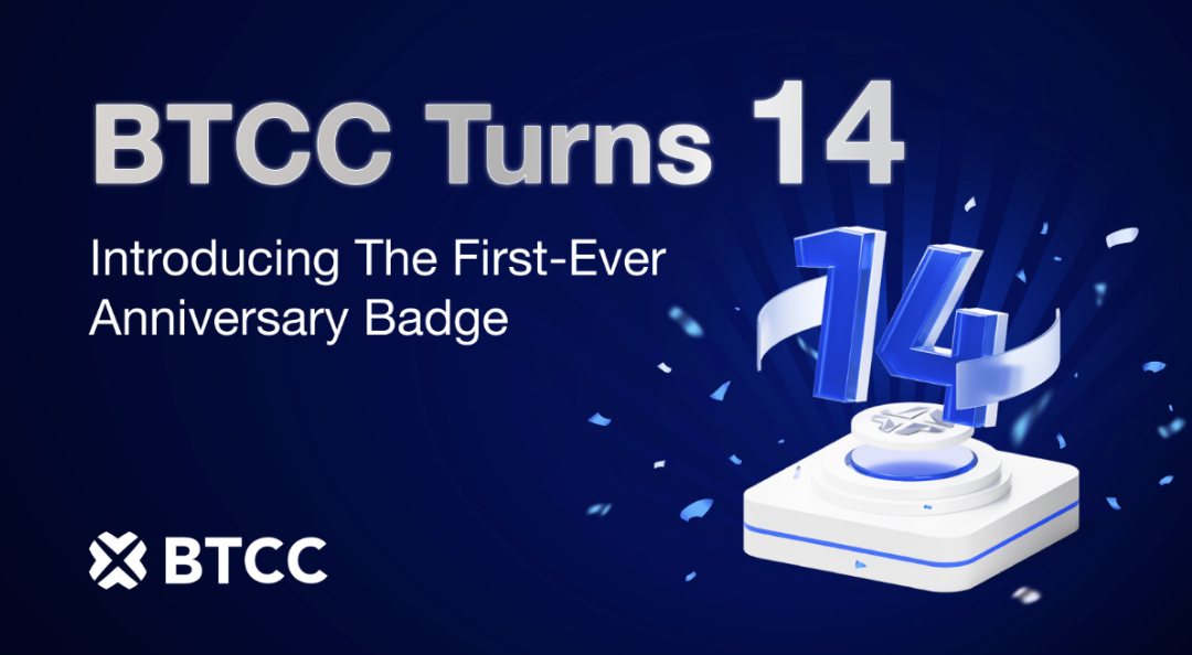 BTCC Exchange Celebrates 14th Anniversary with Launch of First-Ever User Badge Program
