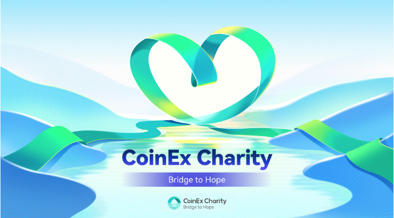 CoinEx Charity Upgrade: Die weltweite Einführung von „Bridge to Hope“