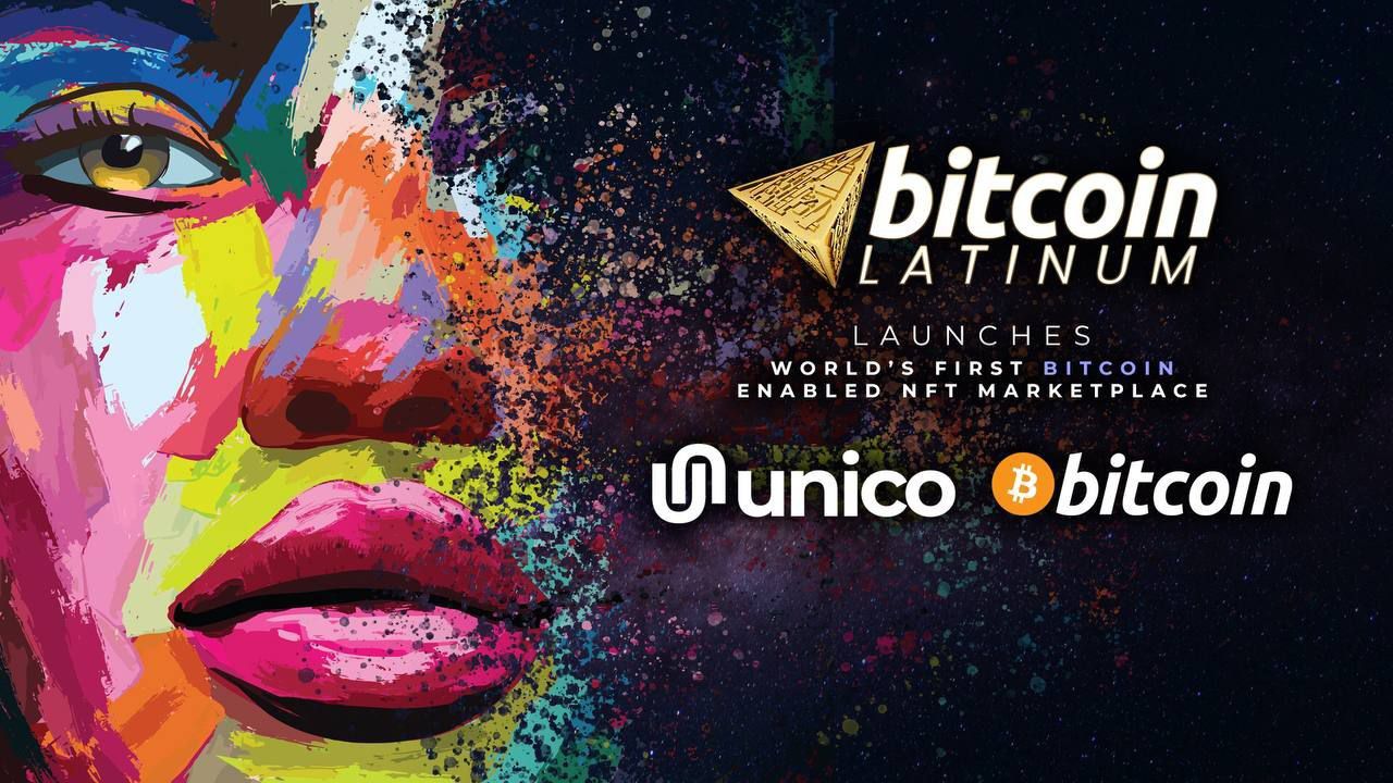 BitcoinLatinum and Unico NFT Launch Bitcoin-enabled NFT Platform