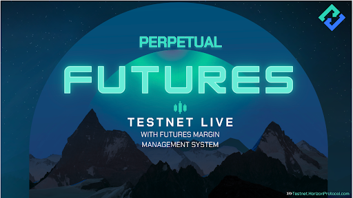 Horizon Protocol Futures Testnet Now Live! 