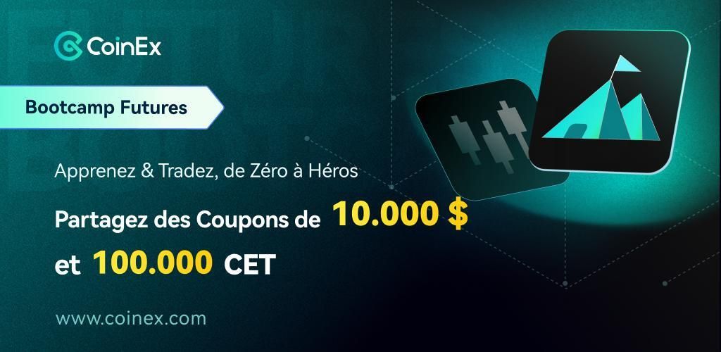 Futures Bootcamp : Gagnez des Coupons de 10 000 $ et 100 000 CET