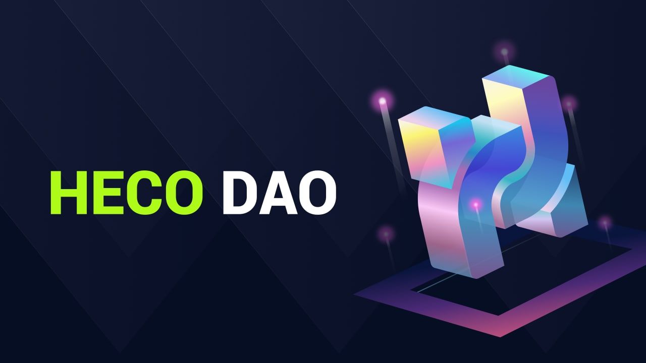 HECO Launches DAO to Initiate Decentralized Governance of Blockchain