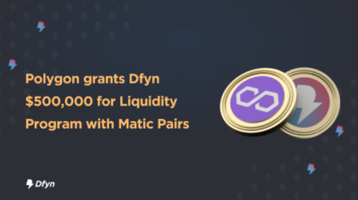 Polygon Grants Dfyn Exchange $500,000 for Incentivized Liquidity Program