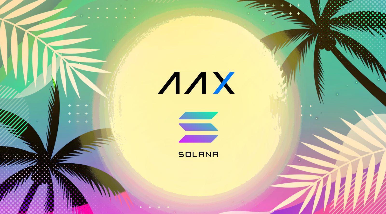 AAX Reserves $10M — Creating Opportunities for Solana Community