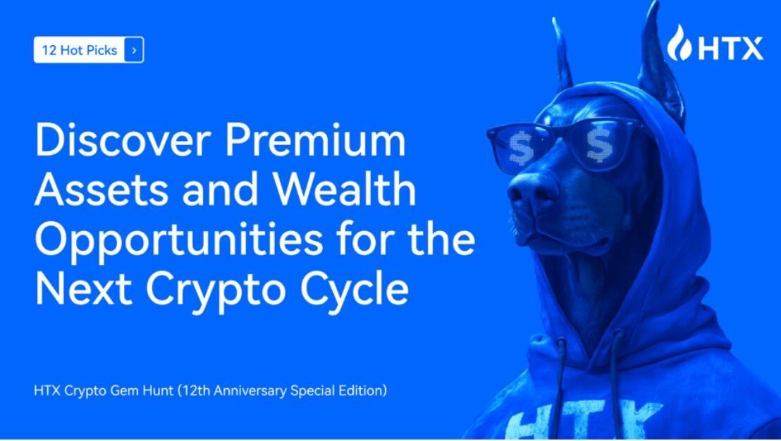 12 Hot Picks! HTX Crypto Gem Hunt (12th Anniversary Special Edition): Discover Premium Assets and Wealth Opportunities for the Next Crypto Cycle