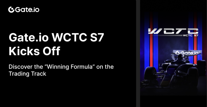 Gate.io WCTC S7 Kicks Off: Discover the “Winning Formula” on the Trading Track
