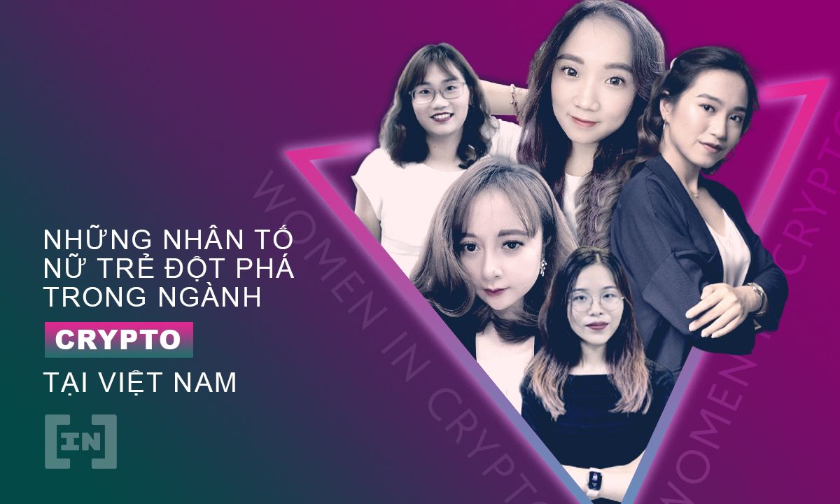 Những nhân tố nữ tuổi trẻ tài cao trong làng Crypto Việt Nam