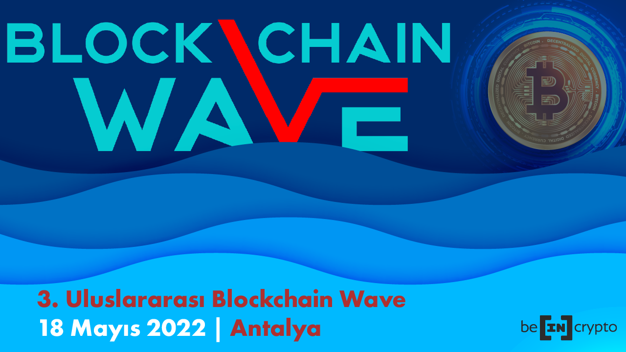 Blockchain Wave Konferansı 18 Mayıs’ta Tekrar Antalya’da Yapılacak