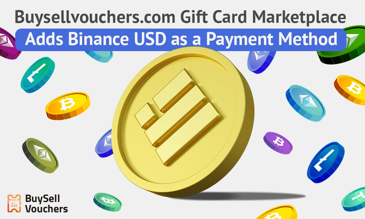 Buysellvouchers Gift Card Marketplace Adds Binance USD as a Payment Method