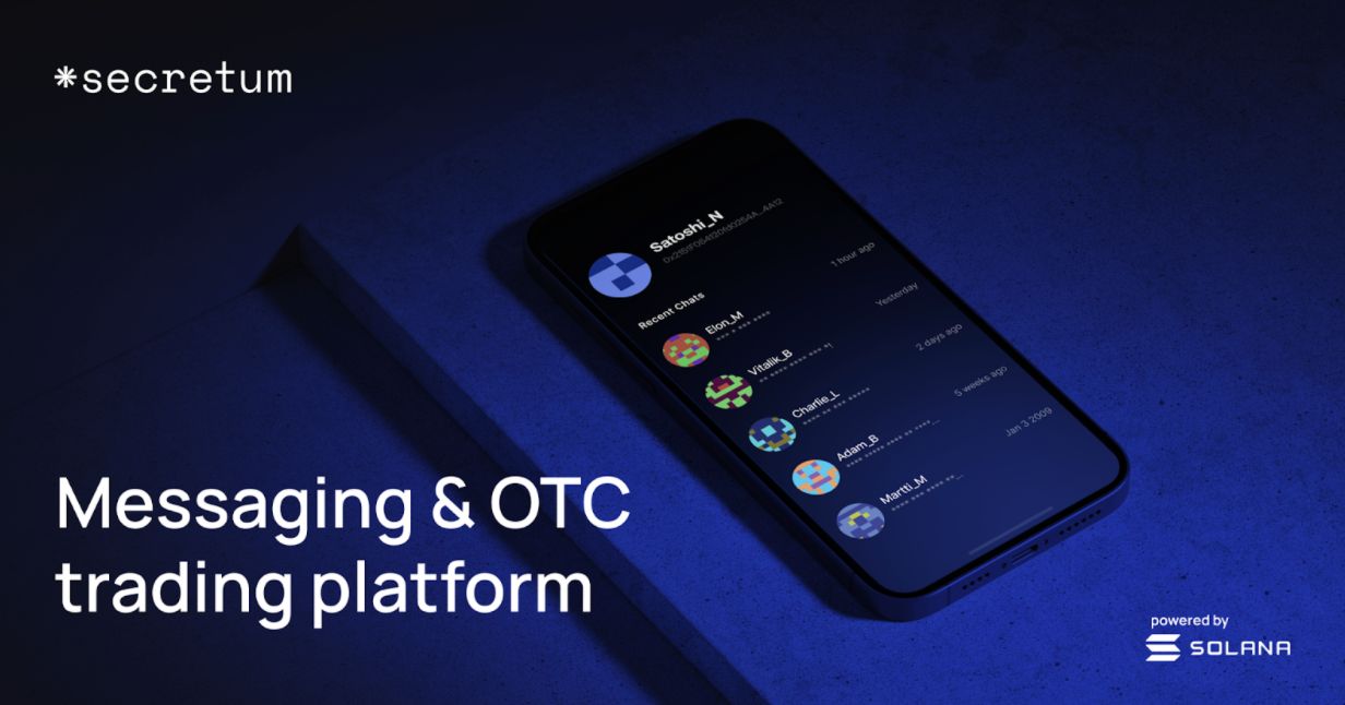Secretum, Powered by Solana, Makes Trading as Easy as Messaging