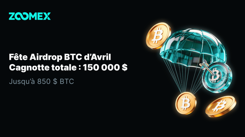 Zoomex lance un airdrop BTC de 150 000 $ ; ses utilisateurs ont la possibilité de gagner leur premier Bitcoin