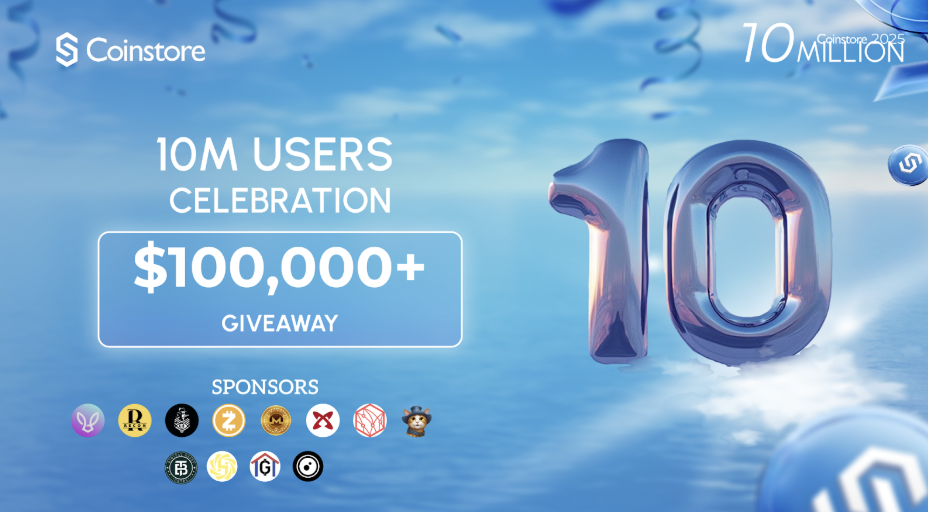 Coinstore Hits 10 Million Users Milestone, Join Grand Celebration with $100,000+ Prize Pool