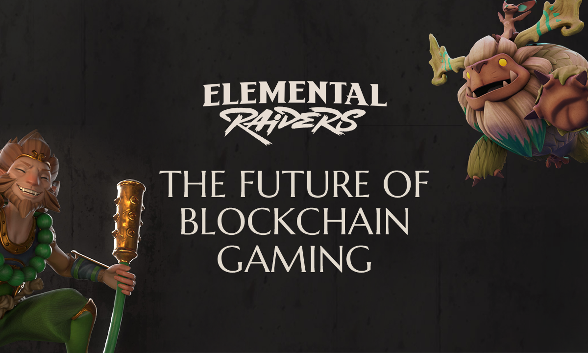 Introducing Elemental Raiders: Taking Blockchain Gaming Ahead