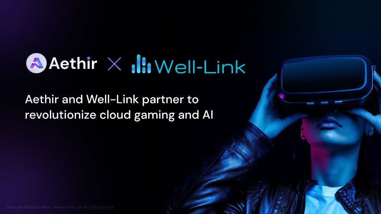 Aethir and Well-Link Tech partner to revolutionize cloud gaming and unlock AI potential
