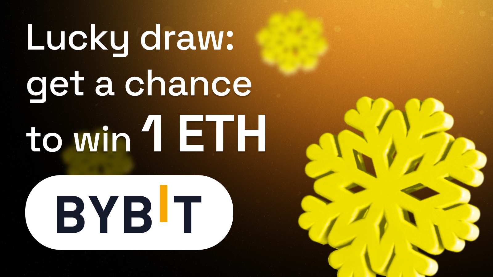 Bybit | 1 ETH lucky draw