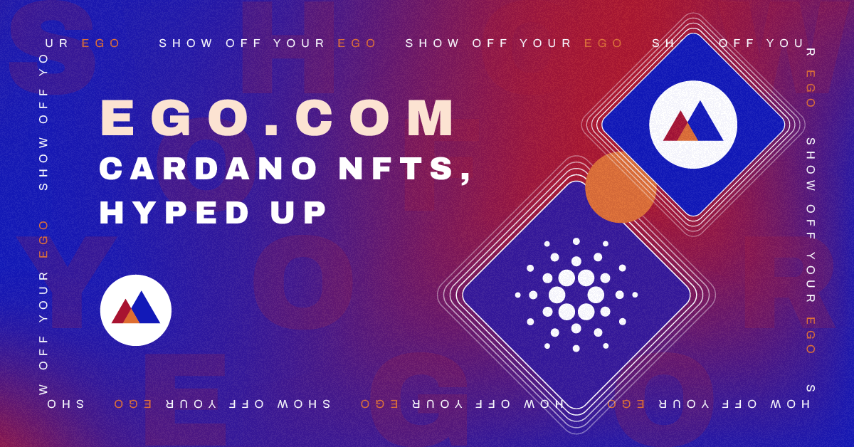 EGO.COM – an Iconic Cardano NFT Project is Gaining Momentum