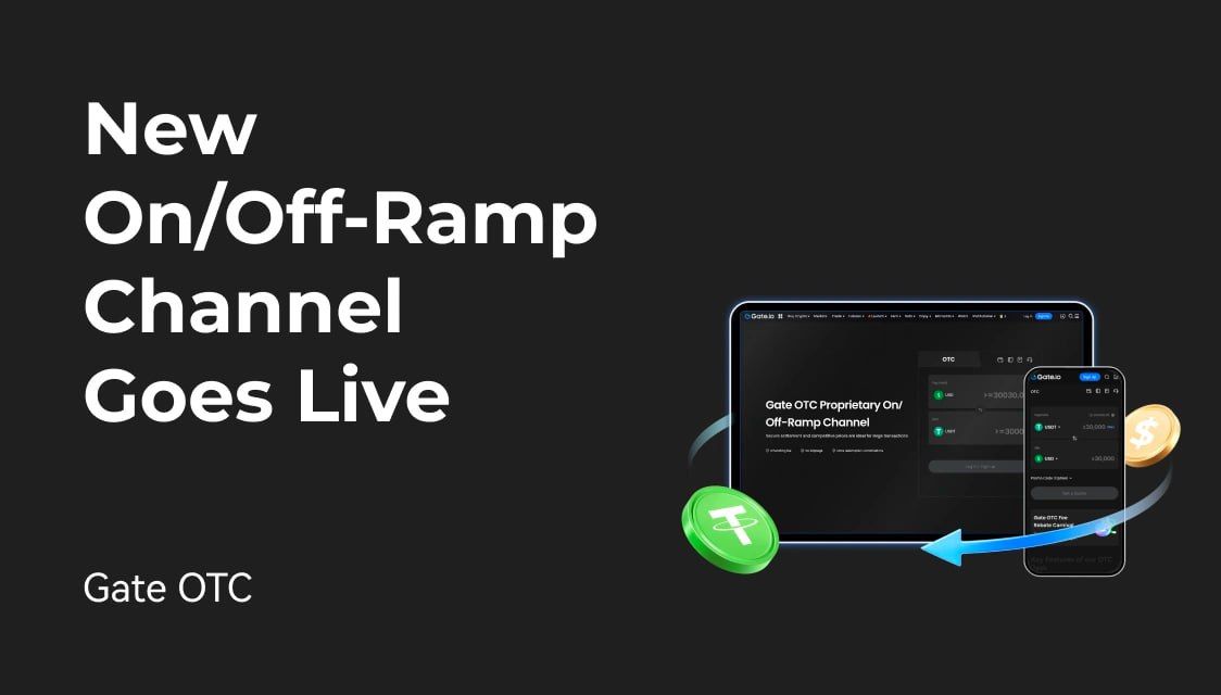 Gate OTC Unveils Major Upgrade: One-Stop Fiat On/Off-Ramp with Instant Settlement and Zero Hidden Fees